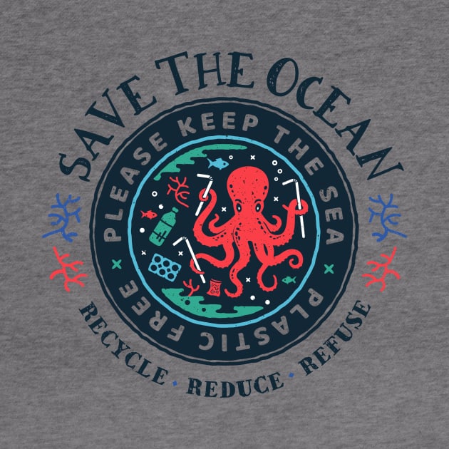 Save The Ocean - Please Keep the Sea Plastic Free - Octopus Scene by bangtees